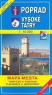 Poprad, Vysoké Tatry 1:10 000 Mapa mesta Town plan Stadtplan Plan miasta Városté: Mapa mesta s mapou - Kniha