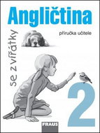 Angličtina se zvířátky 2: příručka učitele - Kniha