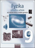 Fyzika 9 Příručka učitele: Pro základní školy a víceletá gymnázia - Kniha