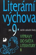 Literární výchova pro 9.ročník základní školy: Výpravy do světa literatury I. - Kniha