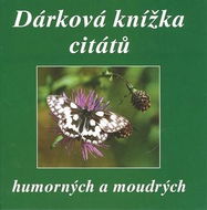 Dárková knížka citátů humorných a moudrých - Kniha