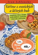 Vaříme z exotických a léčivých hub - Kniha