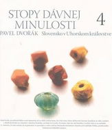 Stopy dávnej minulosti 4: Slovensko v Uhorskom kráľovstve - Kniha