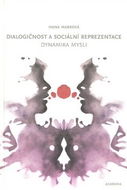 Dialogičnost a sociální reprezentace: Dynamika mysli - Kniha