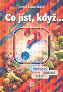 Co jíst, když ...: Praktický domácí lékař - Kniha