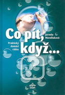 Co pít, když ...: Praktický domácí rádce - Kniha