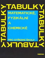 Matematické, fyzikální a chemické tabulky pro střední školy - Kniha