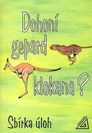 Dohoní gepard klokana? Sbírka úloh - Kniha