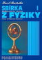 Sbírka řešených úloh z fyziky pro střední školy I.: Mechanika - Kniha