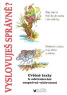 Vyslovuješ správně?: Cvičné testy k odstraňování nesprávné výslovnosti - Kniha