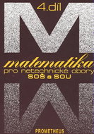 Matematika pro netechnické obory SOŠ a SOU 4.díl - Kniha
