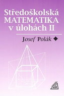 Středoškolská matematika v úlohách II - Kniha