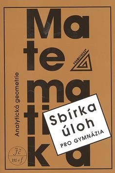 Sbírka úloh pro gymnázia Analytická geometrie - Kniha - Main image