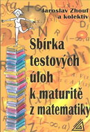 Sbírka testových úloh k maturitě z matematiky - Kniha