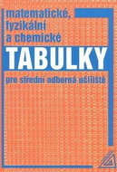 Matematické, fyzikální a chemické tabulky: pro střední odborné učiliště - Kniha