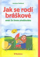 Jak se rodí bráškové aneb ze života předškoláka - Kniha