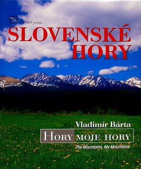 Slovenské hory: Hory moje hory The Mountains, My Mountains - Kniha - Main image
