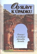 Od slávy k úpadku: Proroci a králové dávného Izraele - Kniha