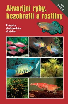 Akvarijní ryby, bezobratlí a rostliny - Kniha - Main image