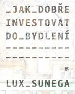 Jak dobře investovat do bydlení - Kniha