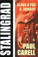 Stalingrad Sláva a pád 6. armády - Kniha