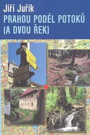 Prahou podél potoků (a dvou řek) - Kniha