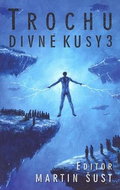 Trochu divné kusy 3: antologie - Kniha