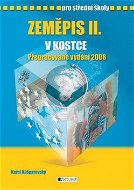Zeměpis II. v kostce pro střední školy: Přepracované vydání 2008 - Kniha