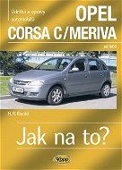 Opel Corsa C/ Meriva od 9/00: Údržba a opravy automobilů č. 92 - Kniha