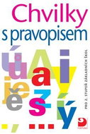 Chvilky s pravopisem: pro 2.stupeň základních škol - Kniha
