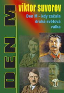 Den M - kdy začala druhá světová válka - Kniha