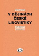 Kdo je kdo v dějinách české lingvistiky: lingvistiky - Kniha