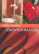 Veľký lexikon izbových rastlín - Kniha