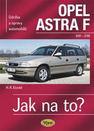 Opel Astra 9/91- 3/98: Údržba a opravy automobilů č. 22 - Kniha