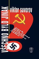 Všechno bylo jinak: aneb kdo začal druhou světovou válku - Kniha