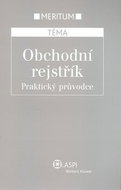 Obchodní rejstřík: Praktický průvodce - Kniha