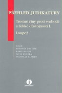 Přehled judikatury Trestné činy proti svobodě a lidské důstojnosti I. Loupež: Loupež - Kniha