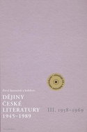 Dějiny české literatury 1945 - 1989: III. díl 1958 - 1969 - Kniha