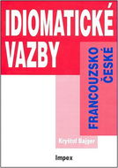 Francouzsko-české idiomatické vazby: cvičebnice - Kniha