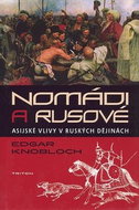 Nomádi a Rusové: Asijské vlivy v ruských dějinách - Kniha