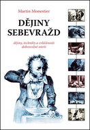 Dějiny sebevražd: dějiny, techniky a zvláštnosti dobrovolné smrti - Kniha