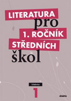 Literatura pro 1. ročník středních škol: Učebnice - Kniha - Main image
