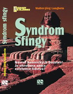 Syndrom Sfingy: Návrat kosmických božstev! Je ohrožena sama existence lidstva? - Kniha