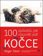 100 způsobů jak rozumět vaší kočce - Kniha
