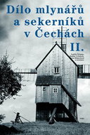Dílo mlynářů a sekerníků v Čechách II. - Kniha