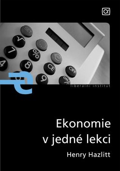 Ekonomie v jedné lekci: liberální institut - Kniha - Main image