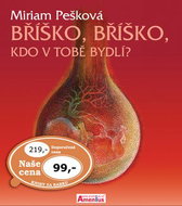 Bříško, bříško, kdo v Tobě bydlí? - Kniha