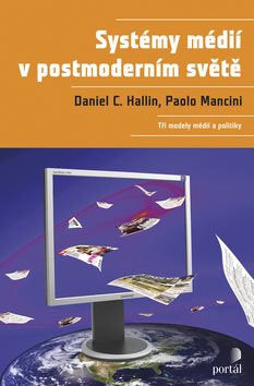 Systémy médií v postmoderním světě: Tři modely médii a politiky - Kniha - Main image