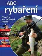 ABC rybaření: Praktická příručka pro rybáře - Kniha