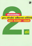 Ekonomika pro střední odborná učiliště 2.díl: obor kuchař/číšník - Kniha